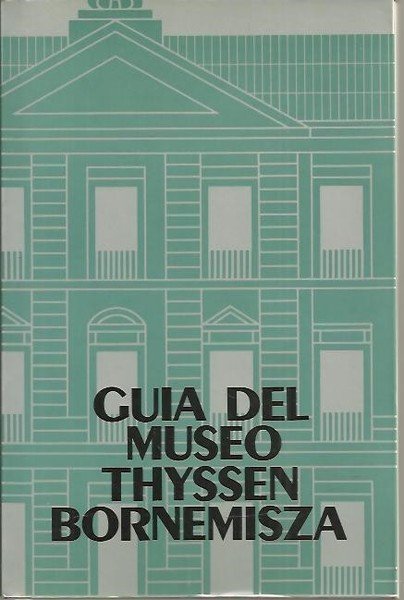 GUIA DEL MUSEO THYSSEN BORNEMISZA.