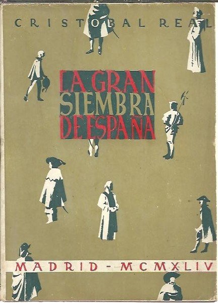LA GRAN SIEMBRA DE ESPAÑA.