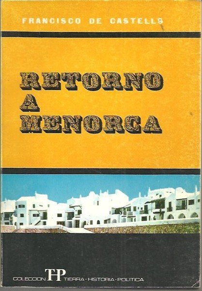 RETORNO A MENORCA. (NUEVOS ENSAYOS MENORQUINES).