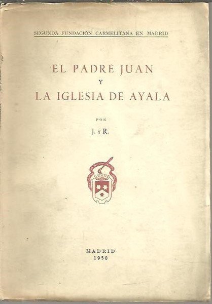 EL PADRE JUAN Y LA IGLESIA DE AYALA.
