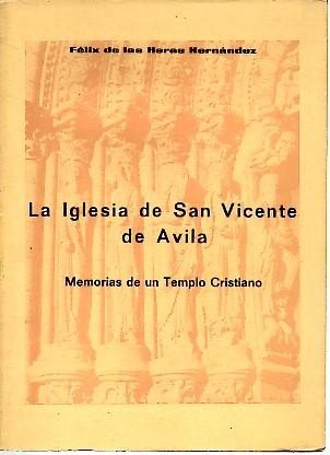 LA IGLESIA DE SAN VICENTE DE AVILA. MEMORIAS DE UN …
