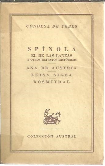 SPINOLA EL DE LAS LANZAS Y OTROS RETRATOS HISTORICOS. ANA …