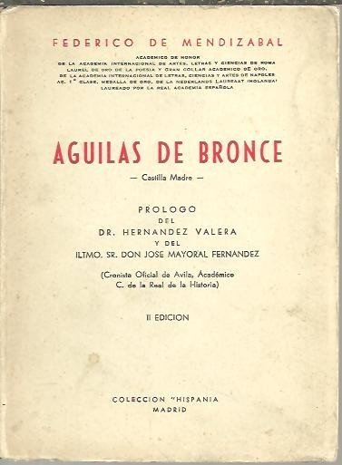 AGUILAS DE BRONCE. CASTILLA MADRE.