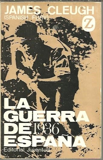 LA GUERRA DE ESPAÑA 1936. (SPANISH FURY).