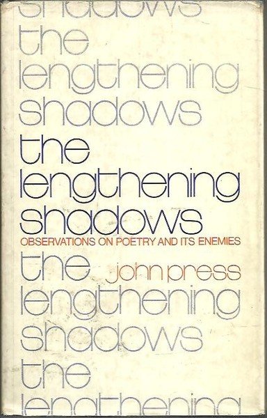 THE LENGTHENING SHADOWS. OBSERVATIONS ON POETRY AND ITS ENEMIES.