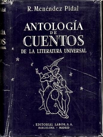 ANTOLOGIA DE CUENTOS DE LA LITERATURA UNIVERSAL.