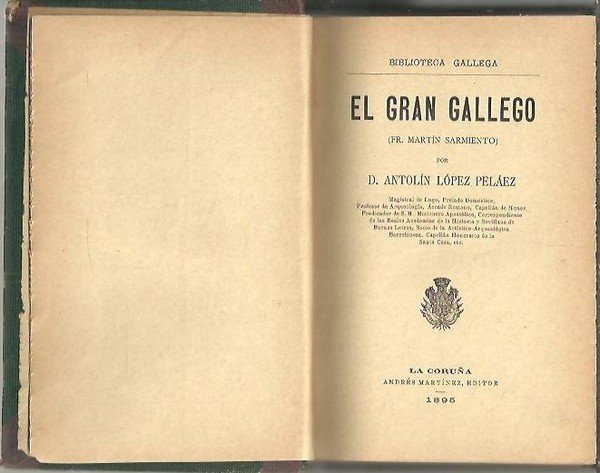 EL GRAN GALLEGO. (FR. MARTIN SARMIENTO).