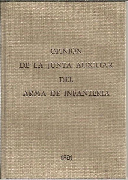 OPINION DE LA JUNTA AUXILIAR DEL ARMA DE INFANTERIA, SOBRE …