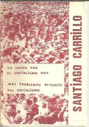 LA LUCHA POR EL SOCIALISMO HOY. MAS PROBLEMAS ACTUALES DEL …