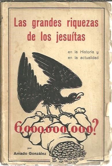 LAS GRANDES RIQUEZAS DE LOS JESUITAS EN LA HISTORIA Y …