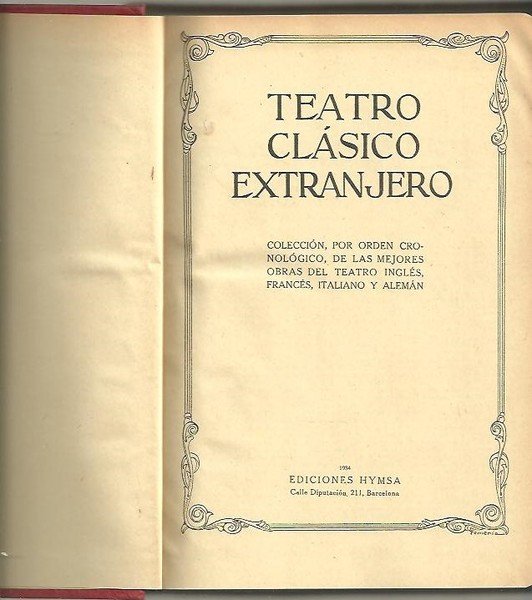 TEATRO CLASICO EXTRANJERO. COLECCION POR ORDEN CRONOLOGICO DE LAS MEJORES …