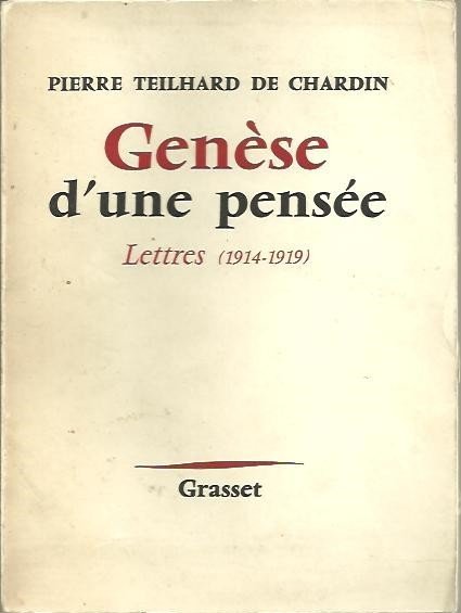 GENESE D'UNE PENSEE. LETTRES (1914-1919).