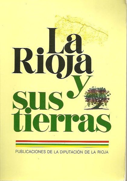 LA RIOJA Y SUS TIERRAS.