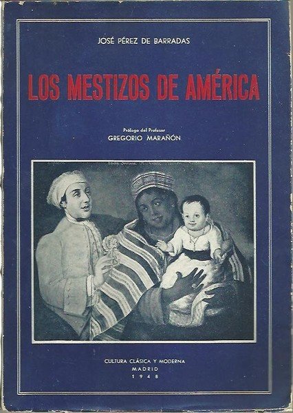 LOS MESTIZOS DE AMERICA.