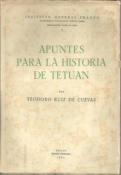 APUNTES PARA LA HISTORIA DE TETUAN.