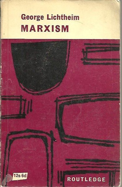 MARXISM. AN HISTORICAL AND CRITICAL STUDY.