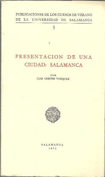 PRESENTACION DE UNA CIUDAD, SALAMANCA.