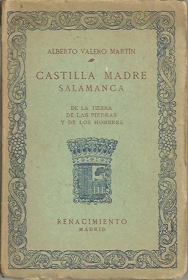 CASTILLA MADRE SALAMANCA. (DE LA TIERRA, DE LAS PIEDRAS Y …