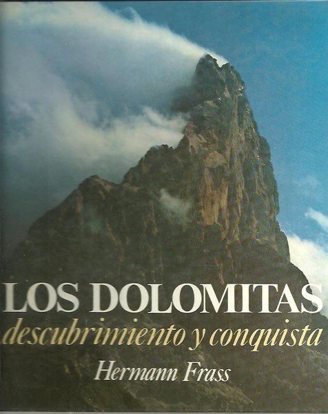 LOS DOLOMITAS, DESCUBRIMIENTO Y CONQUISTA.