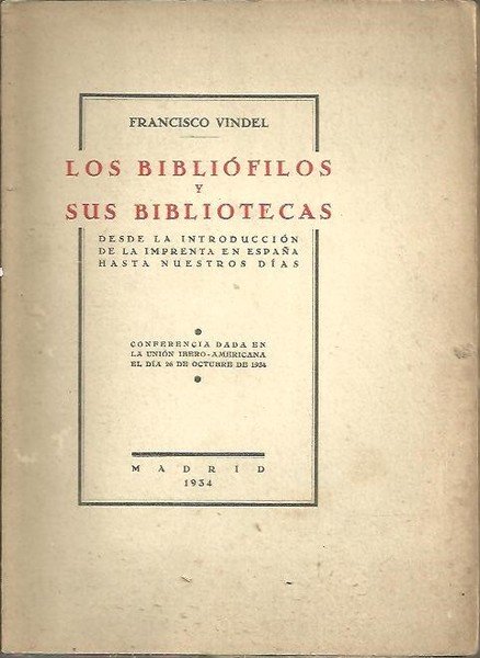 LOS BIBLIOFILOS Y SUS BIBLIOTECAS. DESDE LA INTRODUCCION DE LA …