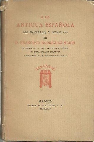 A LA ANTIGUA ESPAÑOLA. MADRIGALES Y SONETOS.