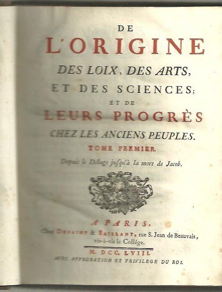DE L'ORIGINE DES LOIX, DES ARTS, ET DES SCIENCES, ET …