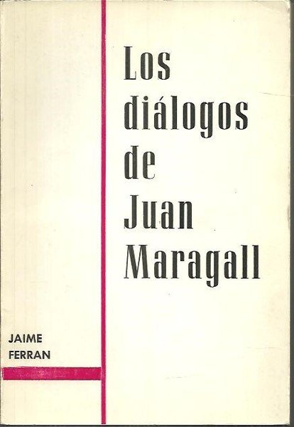 LOS DIALOGOS DE JUAN MARAGALL.