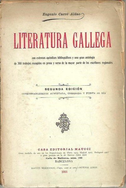 LITERATURA GALLEGA, CON EXTENSOS APENDICES BIBLIOGRAFICOS Y UNA GRAN ANTOLOGIA …