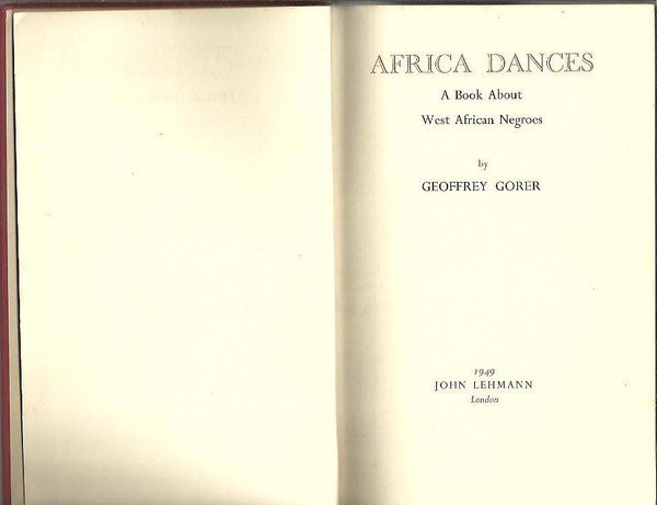 AFRICA DANCES. A BOOK ABOUT WEST AFRICAN NEGROES.