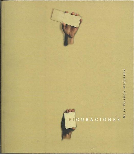 FIGURACIONES. DE LA VALENCIA METAFISICA.