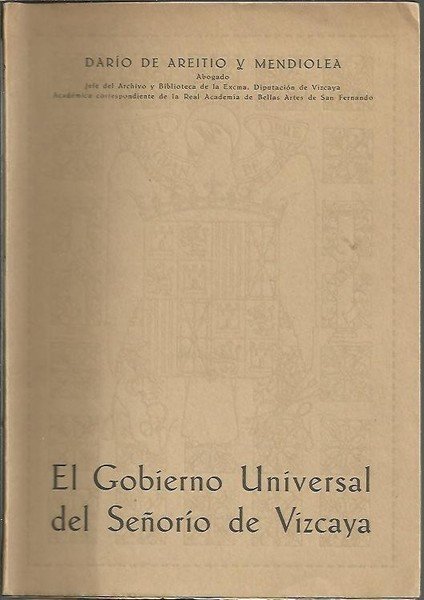 EL GOBIERNO UNIVERSAL DEL SEÑORIO DE VIZCAYA. CARGOS Y PERSONAS …