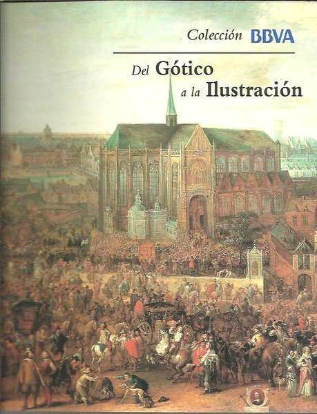 DEL GOTICO A LA ILUSTRACION.