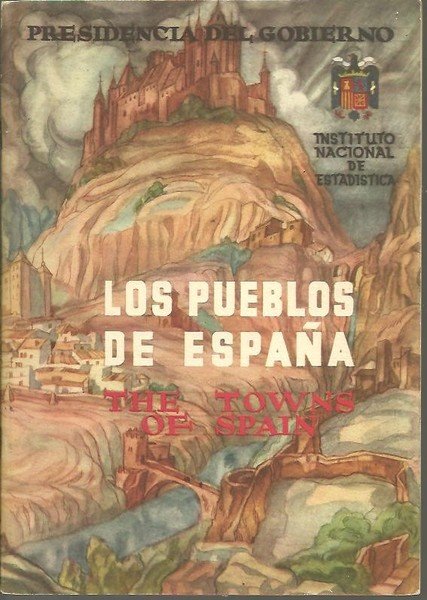 LOS PUEBLOS DE ESPAÑA. THE TOWNS OF SPAIN.