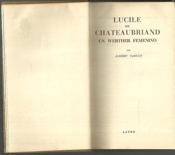 LUCILE DE CHATEAUBRIAND. UN WERTHER FEMENINO.