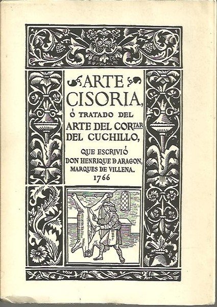 ARTE CISORIA O TRATADO DEL ARTE DEL CORTAR DEL CUCHILLO. | Immagine Gallery 1