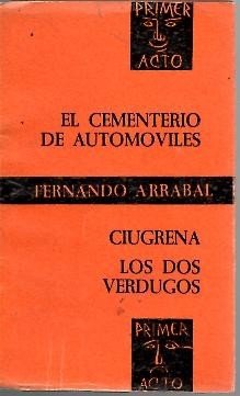 EL CEMENTERIO DE AUTOMOVILES. CIUGRENA. LOS DOS VERDUGOS. EL HOMBRE …
