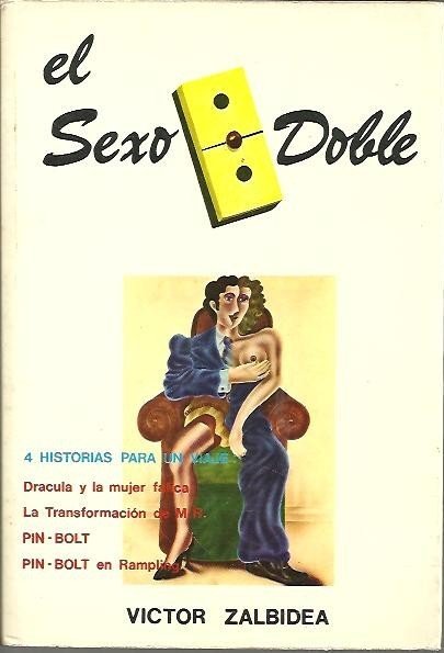 EL SEXO DOBLE. 4 HISTORIAS PARA UN VIAJE. DRACULA Y …