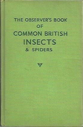 THE OBSERVER'S BOOK OF COMMON BRITISH INSECTS AND SPIDERS. WHITH …