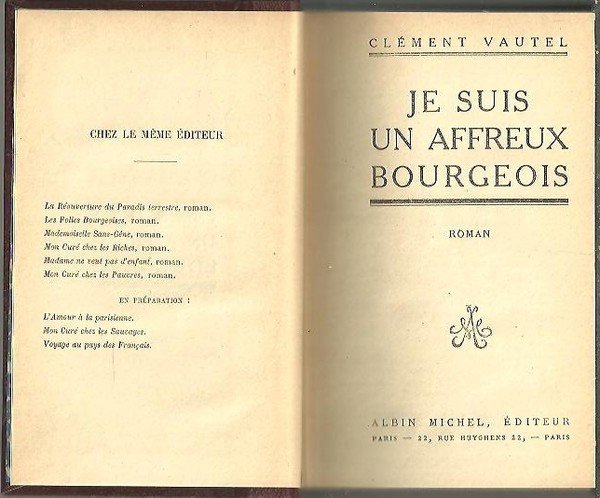 JE SUIS UN AFFREUX BOURGEOIS.