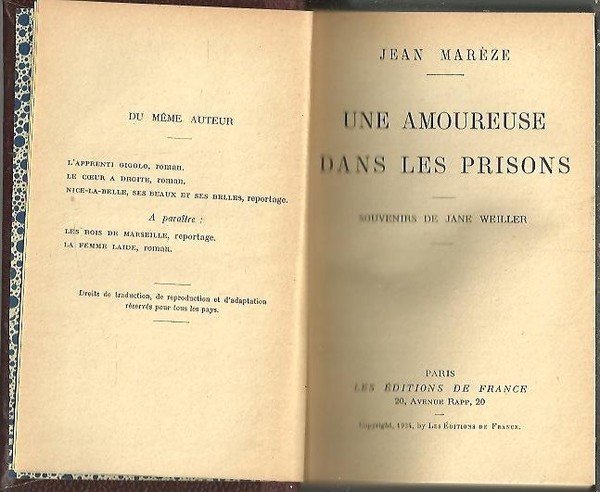 UNE AMOUREUSE DANS LES PRISIONS. SOUVENIRS DE JANE WEILLER.