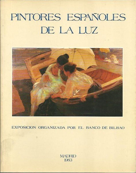 PINTORES ESPAÑOLES DE LA LUZ.