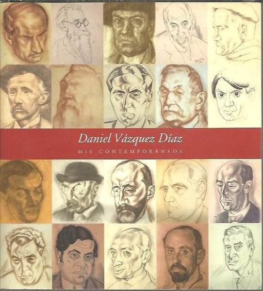 DANIEL VAZQUEZ DIAZ, MIS CONTEMPORANEOS. 29 DE JUNIO - 10 …