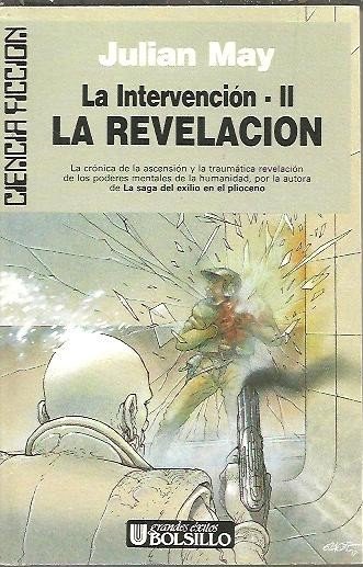 LA INTERVENCION II. LA REVELACION. LA HISTORIA BASE AL MEDIO …