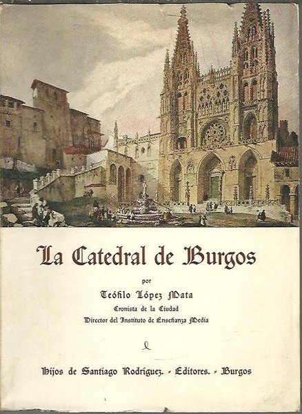 LA CATEDRAL DE BURGOS.