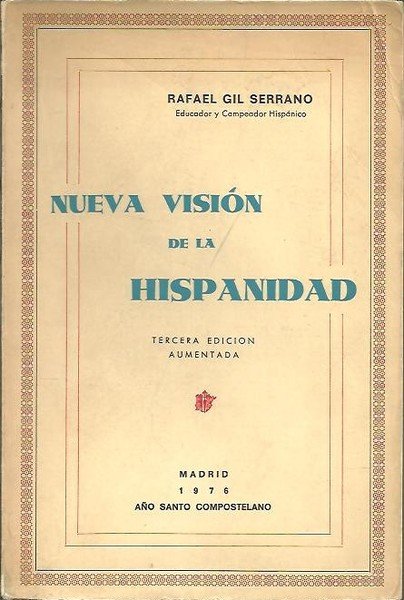 NUEVA VISION DE LA HISPANIDAD. TOMO I. LA HISPANIDAD NACIONAL …