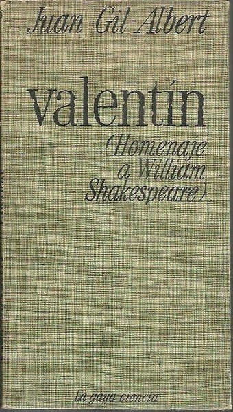 VALENTIN. (HOMENAJE A WILLIAM SHAKESPEARE).