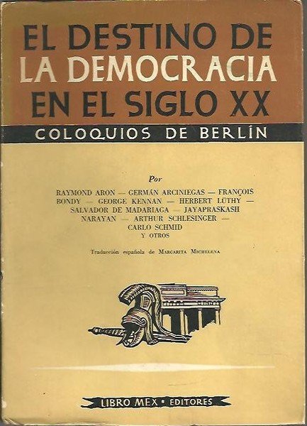EL DESTINO DE LA DEMOCRACIA EN EL SIGLO XX. COLOQUIOS … | Immagine principale