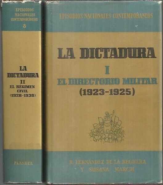 LA DICTADURA. I. EL DIRECTORIO MILITAR (1923 - 1925). II. …