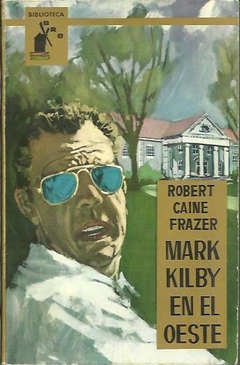 MARK KILBY EN EL OESTE.