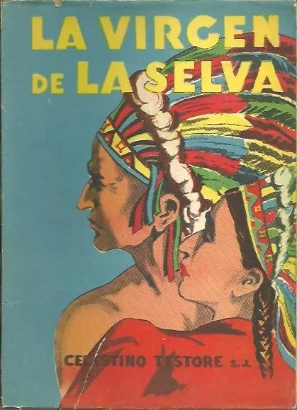 LA VIRGEN DE LA SELVA. AVENTURAS ENTRE PIELES ROJAS. | Immagine Gallery 1